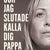 Tuotteen Och jag slutade kalla dig pappa : familjetraumat som skakade en hel värld pikkukuva 1