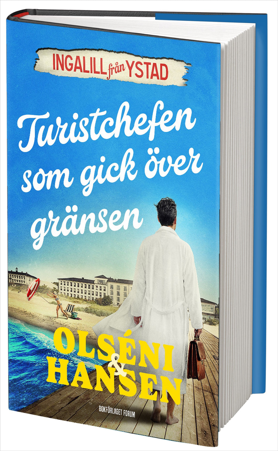 Valokuva kirjasta Christina Olséni / Micke Hansen Turistchefen som gick över gränsen, kuuluu tuoteryhmään Ruots kaunokirjat.
