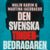 Tuotteen Den svenska Tinderbedragaren : en sann berättelse om kärlek, manipulation och ett av Sveriges största dejtingbedrägerier pikkukuva 2