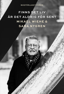Finns det liv är det aldrig för sent