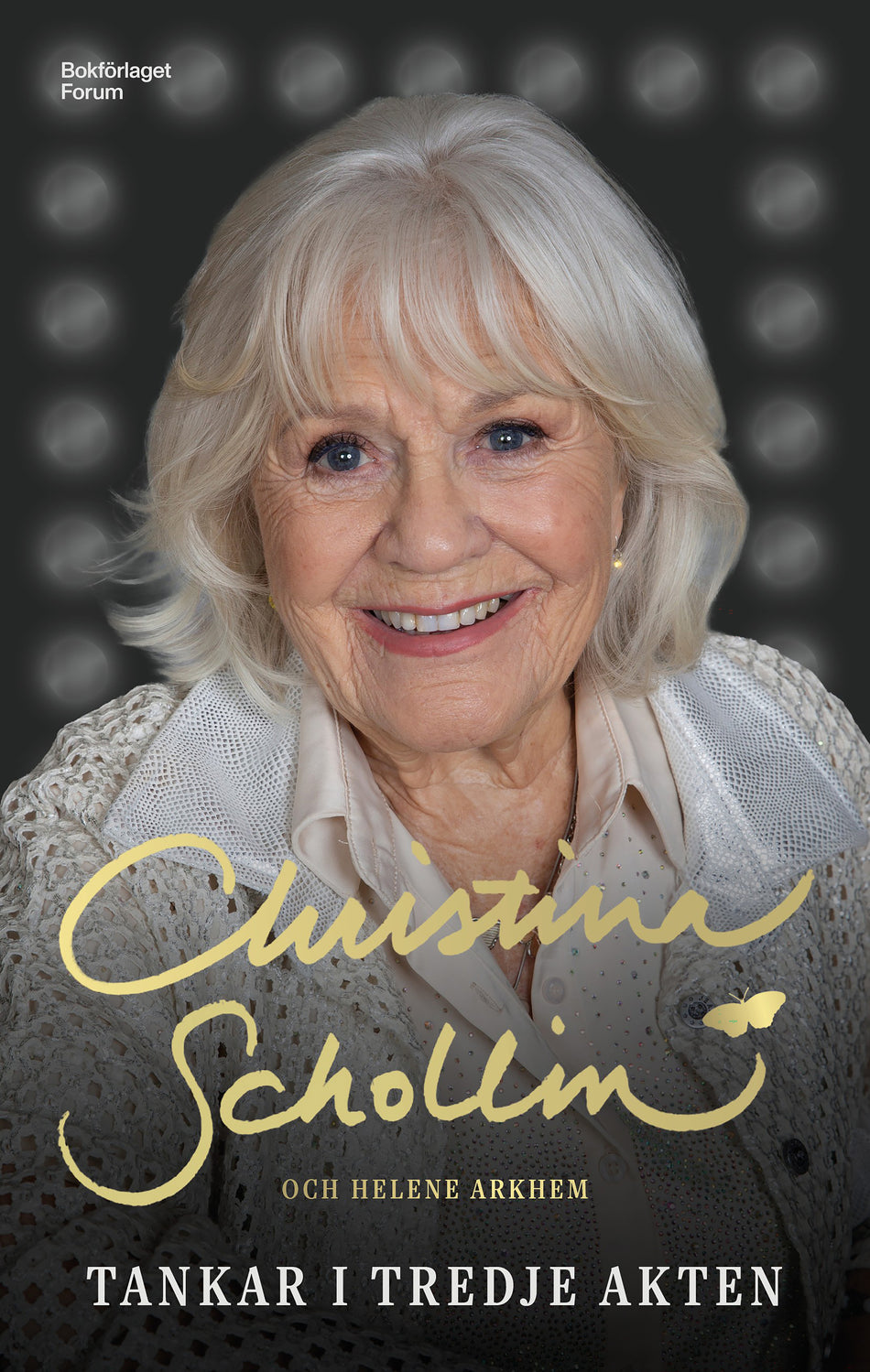 Valokuva kirjasta Christina Schollin / Helene Arkhem Tankar i tredje akten, kuuluu tuoteryhmään Ruots muu tieto.