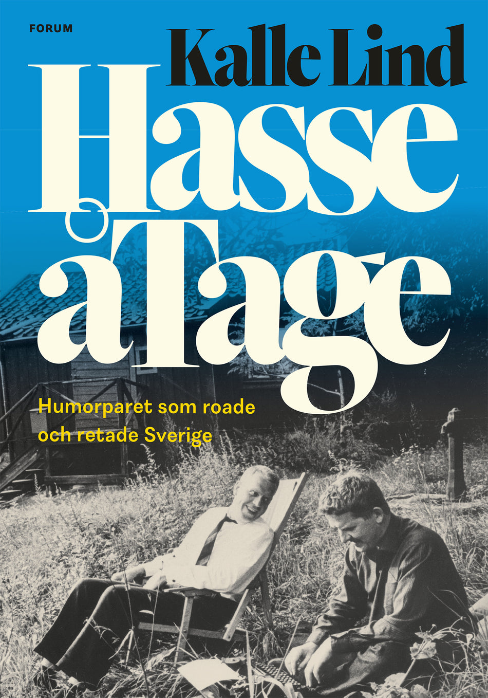 Valokuva kirjasta Kalle Lind HasseåTage : humorparet som roade och retade Sverige, kuuluu tuoteryhmään Ruots muu tieto.