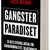 Tuotteen Gangsterparadiset : så blev Sverige arena för gängkriminalitet, skjutningar och sprängdåd pikkukuva 1