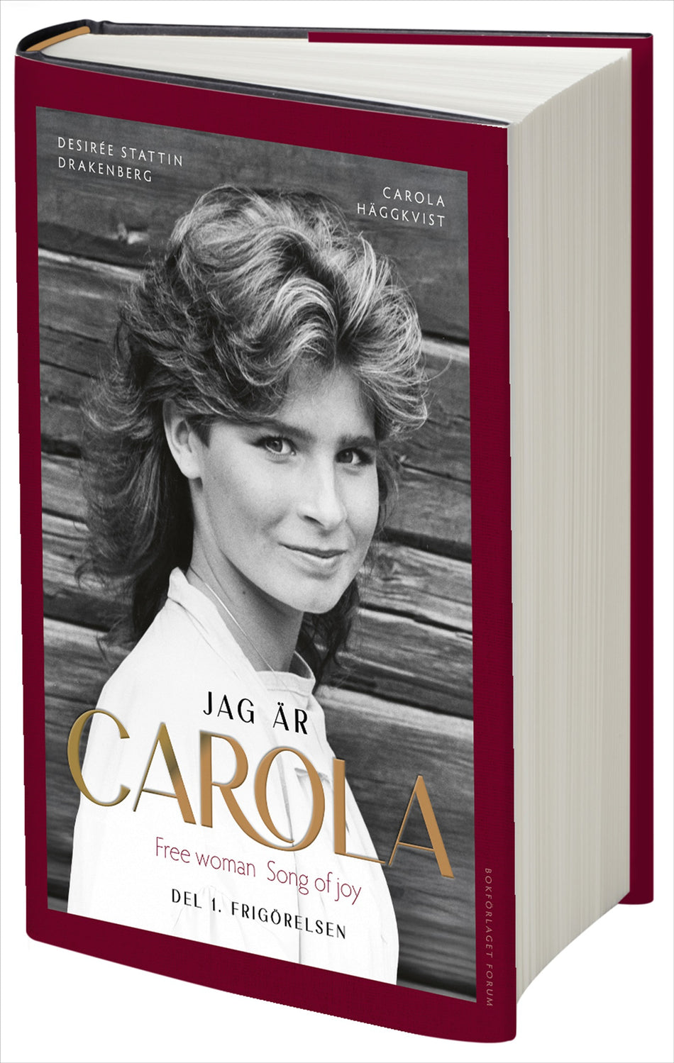 Valokuva kirjasta Carola Häggkvist / Desirée Stattin Drakenberg Jag är Carola : Del 1. Frigörelsen, kuuluu tuoteryhmään Ruots muu tieto.