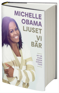 Ljuset vi bär : Att gå stark genom osäkra tider