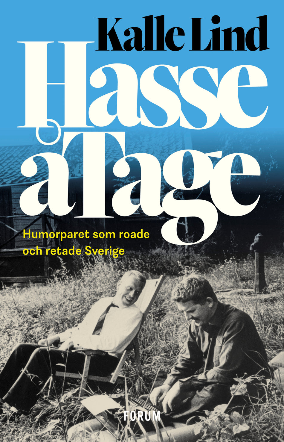Valokuva kirjasta Kalle Lind HasseåTage : humorparet som roade och retade Sverige, kuuluu tuoteryhmään Ruots muu tieto.