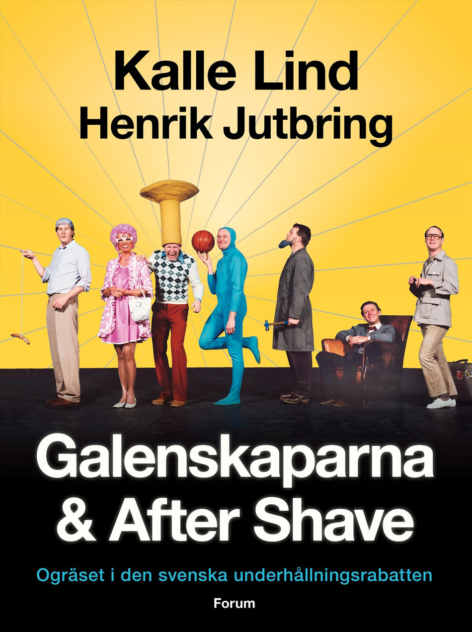 Valokuva kirjasta Kalle Lind / Henrik Jutbring Galenskaparna och After Shave : ogräset i den svenska underhållningsrabatten, kuuluu tuoteryhmään Ruots muu tieto.