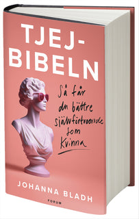Tjejbibeln : Så får du bättre självförtroende som kvinna