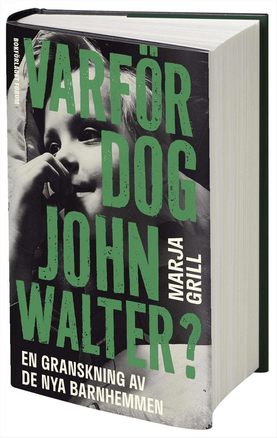 Valokuva kirjasta Marja Grill Varför dog John Walter? : en granskning av de nya barnhemmen, kuuluu tuoteryhmään Ruots muu tieto.