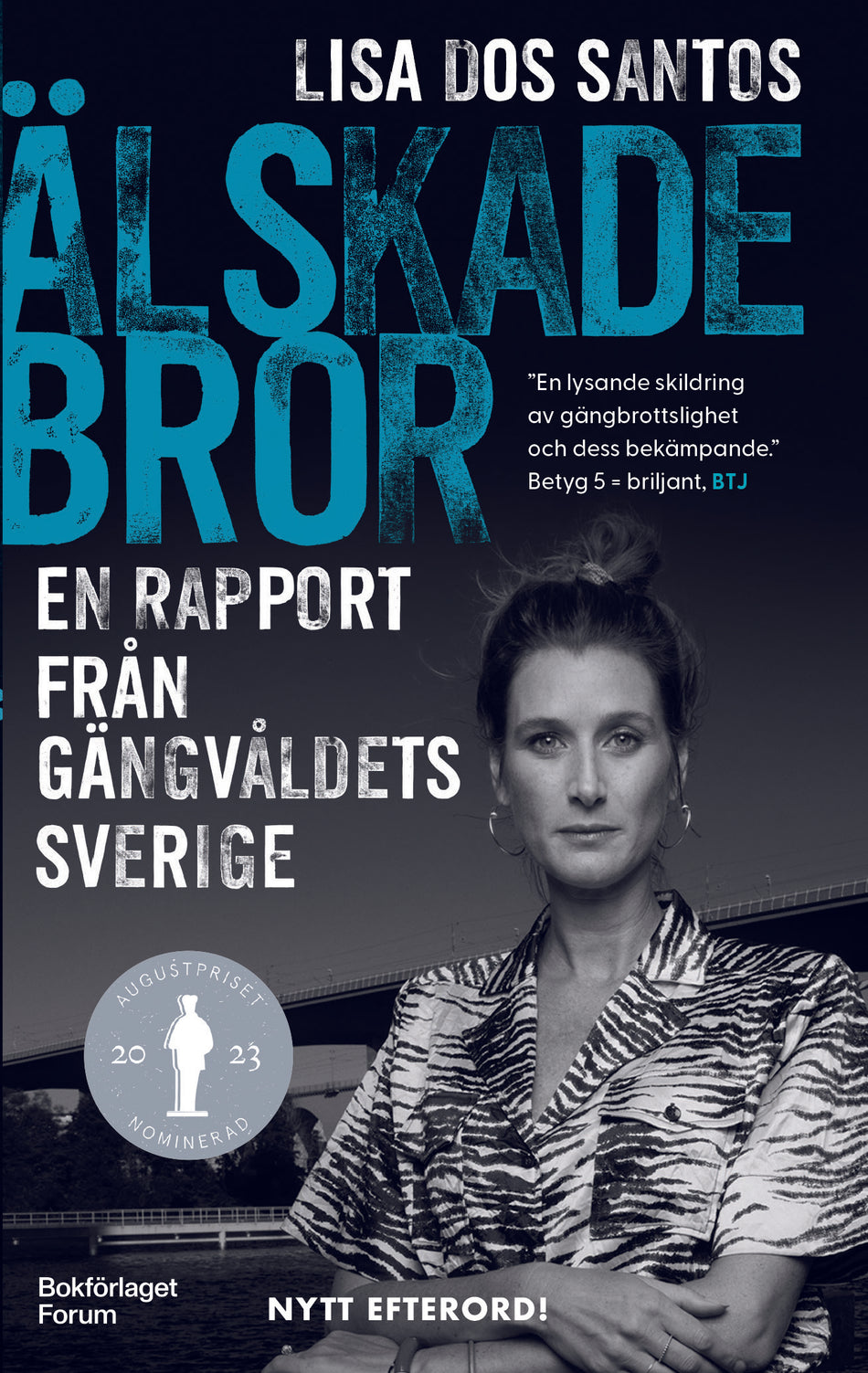 Valokuva kirjasta Lisa dos Santos Älskade bror : en rapport från gängvåldets Sverige, kuuluu tuoteryhmään Ruots muu tieto.