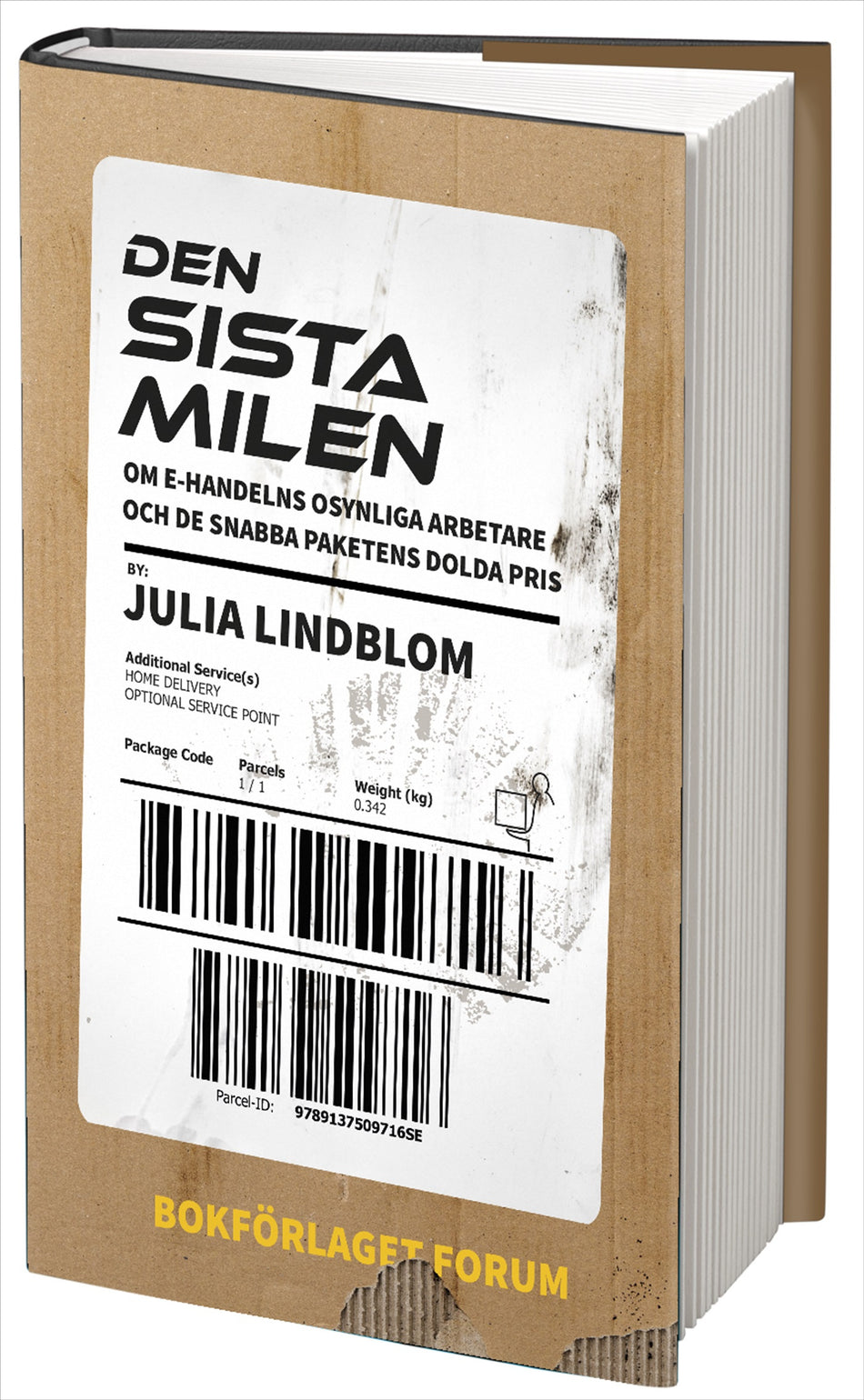 Valokuva kirjasta Julia Lindblom Den sista milen : om e-handelns osynliga arbetare och de snabba paketens dolda pris., kuuluu tuoteryhmään Ruots muu tieto.