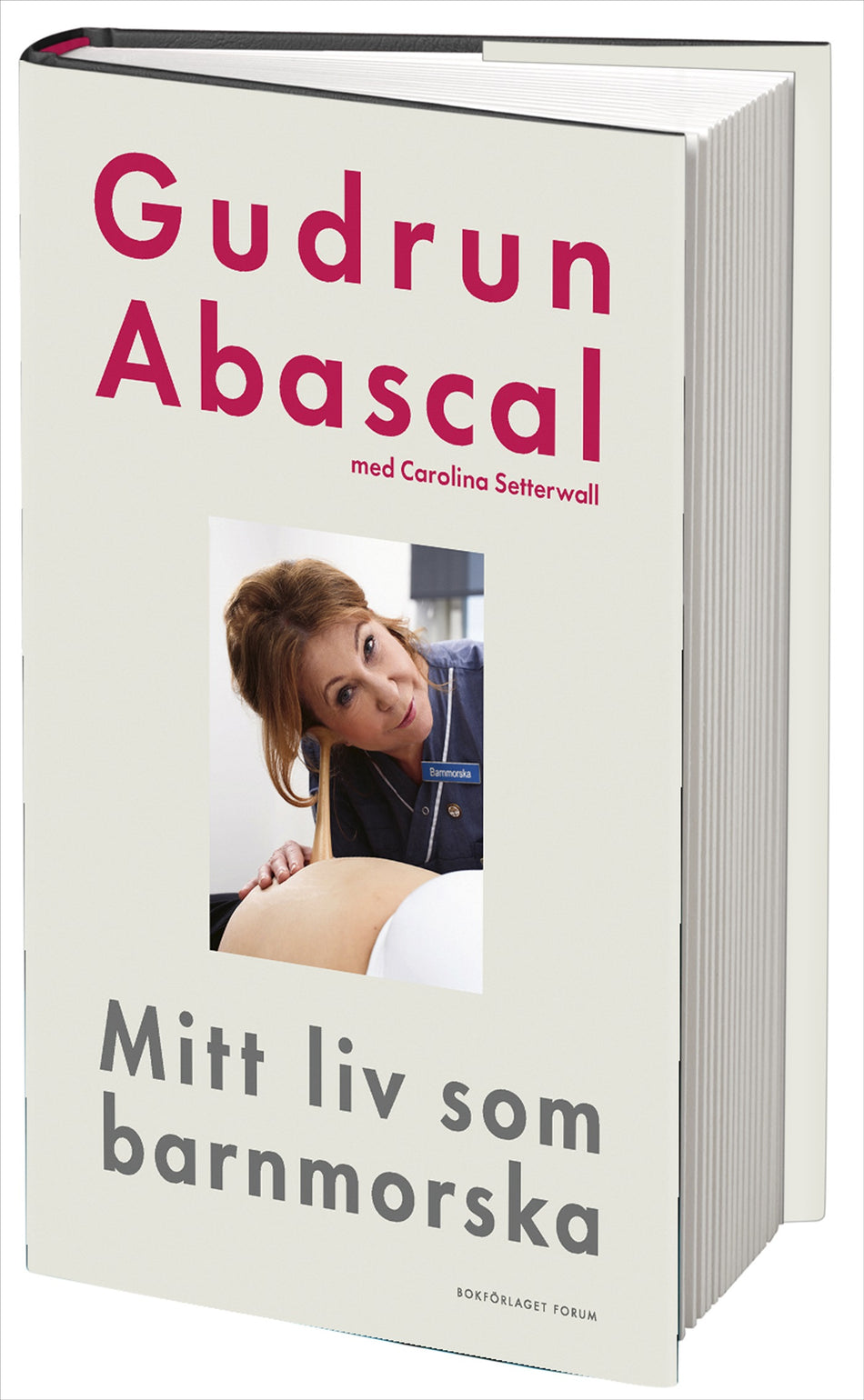 Valokuva kirjasta Gudrun Abascal / Carolina Setterwall Mitt liv som barnmorska : femtio år i födandets tjänst, kuuluu tuoteryhmään Ruots muu tieto.