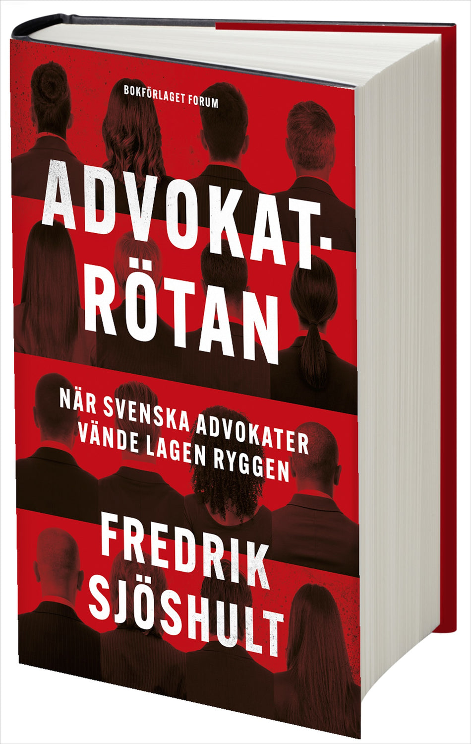 Valokuva kirjasta Fredrik Sjöshult Advokatrötan : när svenska advokater vände lagen ryggen, kuuluu tuoteryhmään Ruots muu tieto.