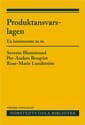 Valokuva kirjasta Severin Blomstrand / Per-Anders Broqvist / Rose-Marie Lundström Produktansvarslagen : en kommentar m.m., kuuluu tuoteryhmään Ruots muu tieto.