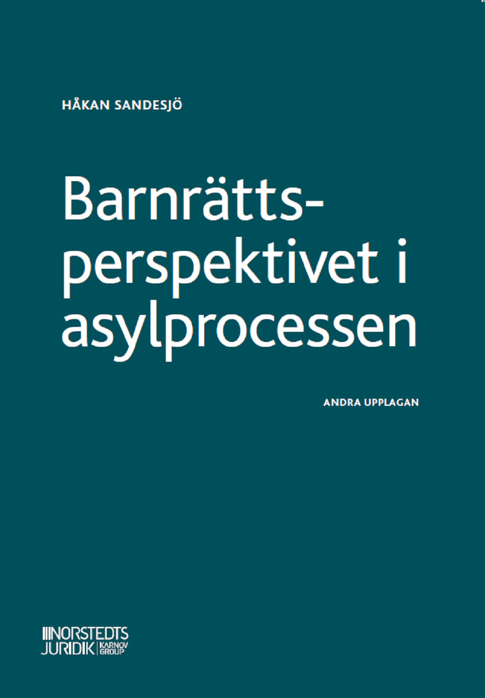 Valokuva kirjasta Håkan Sandesjö Barnrättsperspektivet i asylprocessen, kuuluu tuoteryhmään Ruots muu tieto.