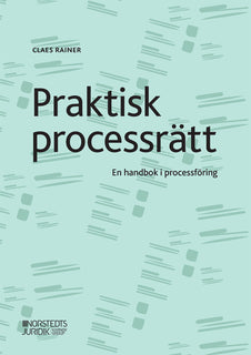 Praktisk processrätt : en handbok i processföring