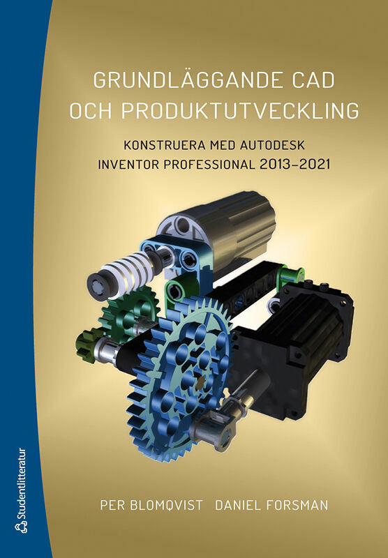 Valokuva kirjasta Per Blomqvist / Daniel Forsman Grundläggande CAD och produktutveckling : konstruera med Autodesk Inventor Professional 2013-2021, kuuluu tuoteryhmään Ruots muu tieto.