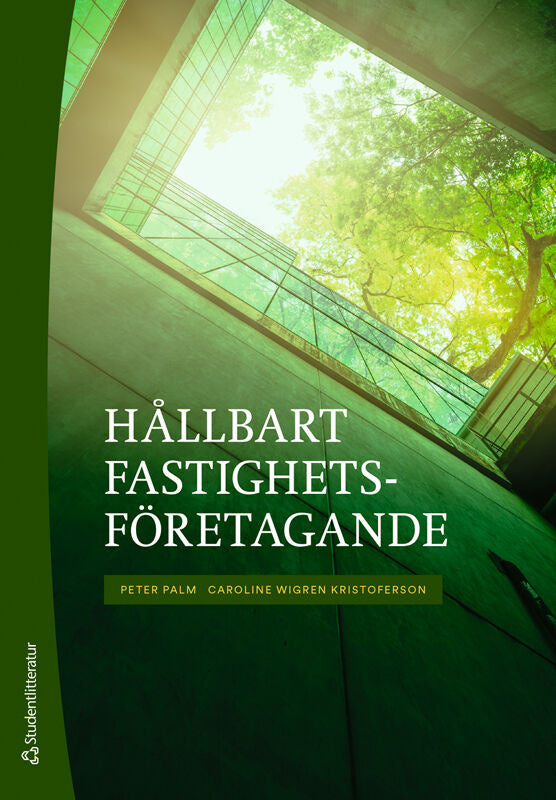 Valokuva kirjasta Peter Palm / Caroline Wigren Kristoferson Hållbart fastighetsföretagande, kuuluu tuoteryhmään Ruots harrasteet taide.