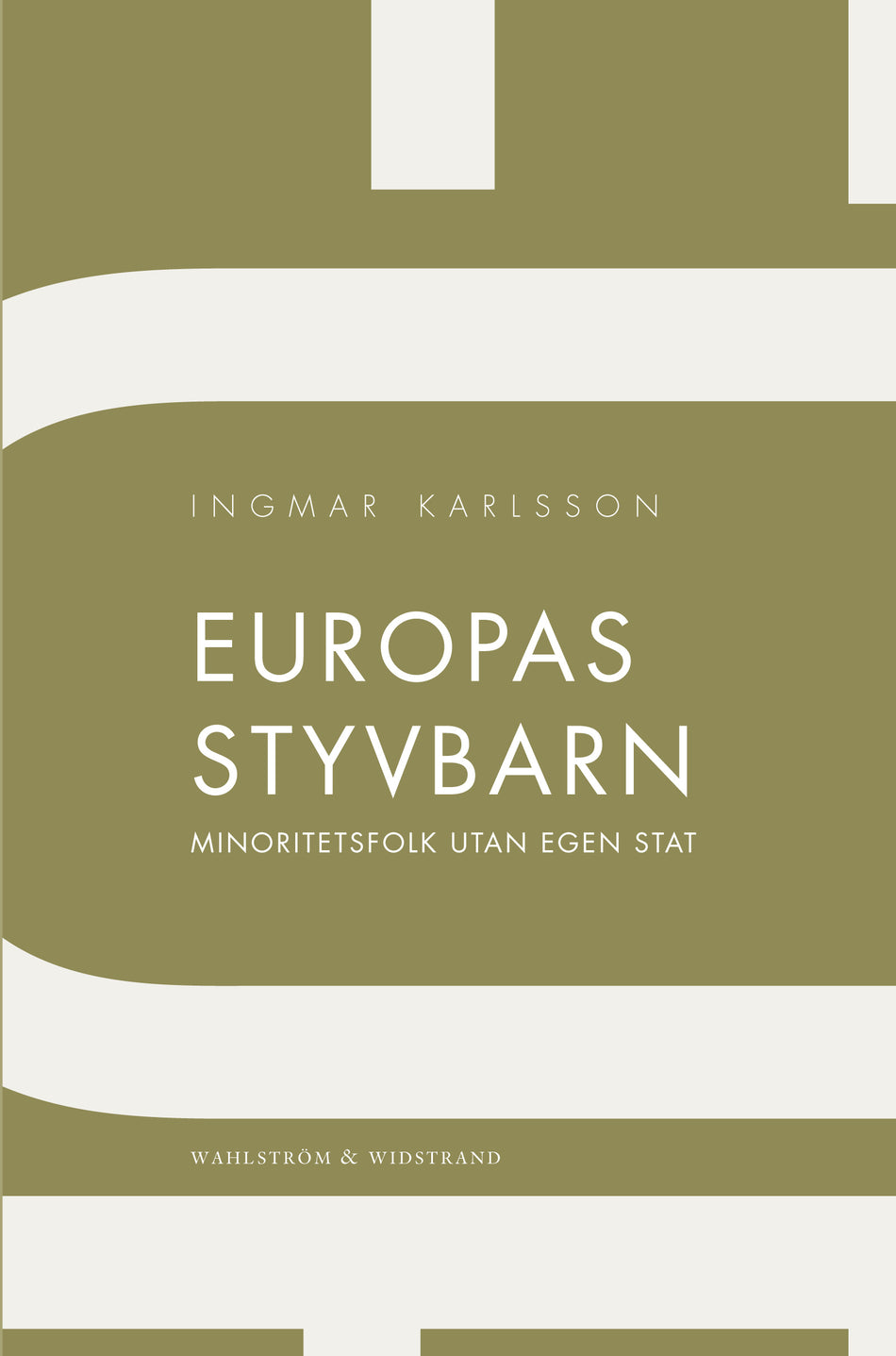Valokuva kirjasta Ingmar Karlsson Europas styvbarn : Minoritetsfolk utan egen stat, kuuluu tuoteryhmään Ruots muu tieto.
