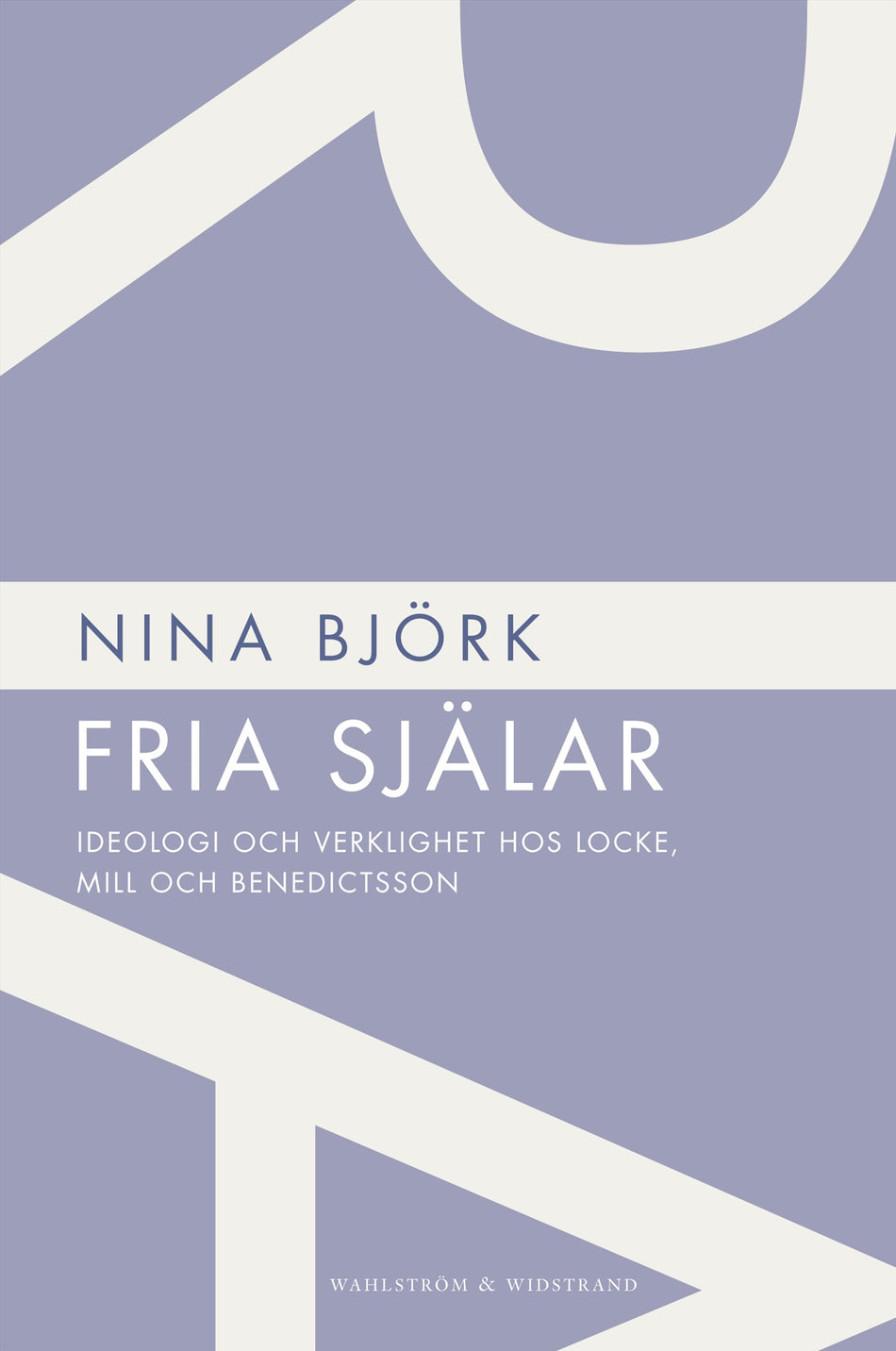 Valokuva kirjasta Nina Björk Fria själar : ideologi och verklighet hos Locke, Mill och Benedictsson, kuuluu tuoteryhmään Ruots muu tieto.