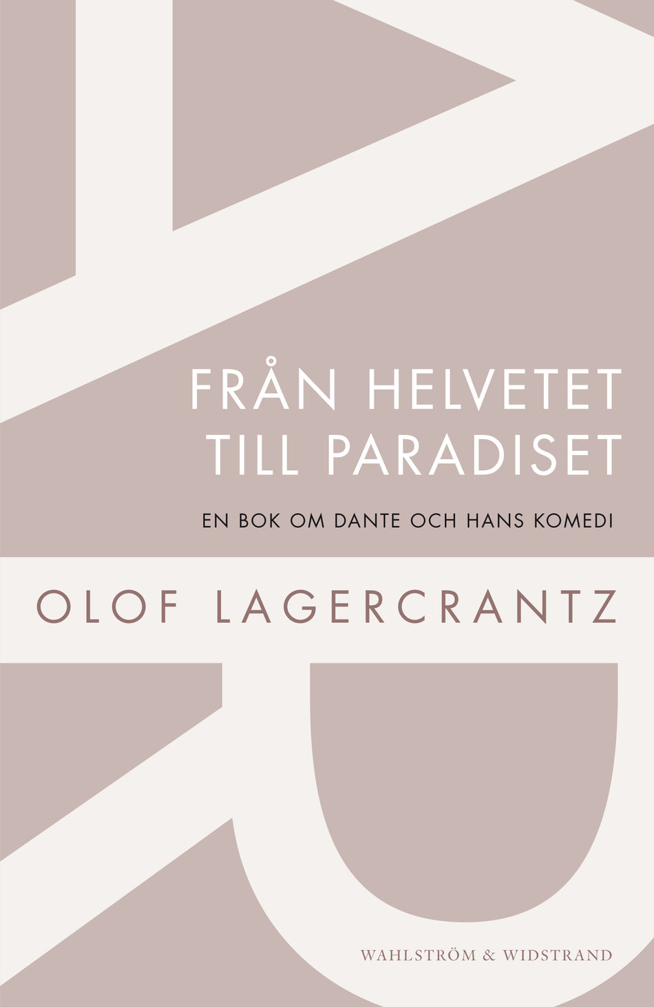 Valokuva kirjasta Olof Lagercrantz Från helvetet till paradiset, kuuluu tuoteryhmään Ruots muu tieto.