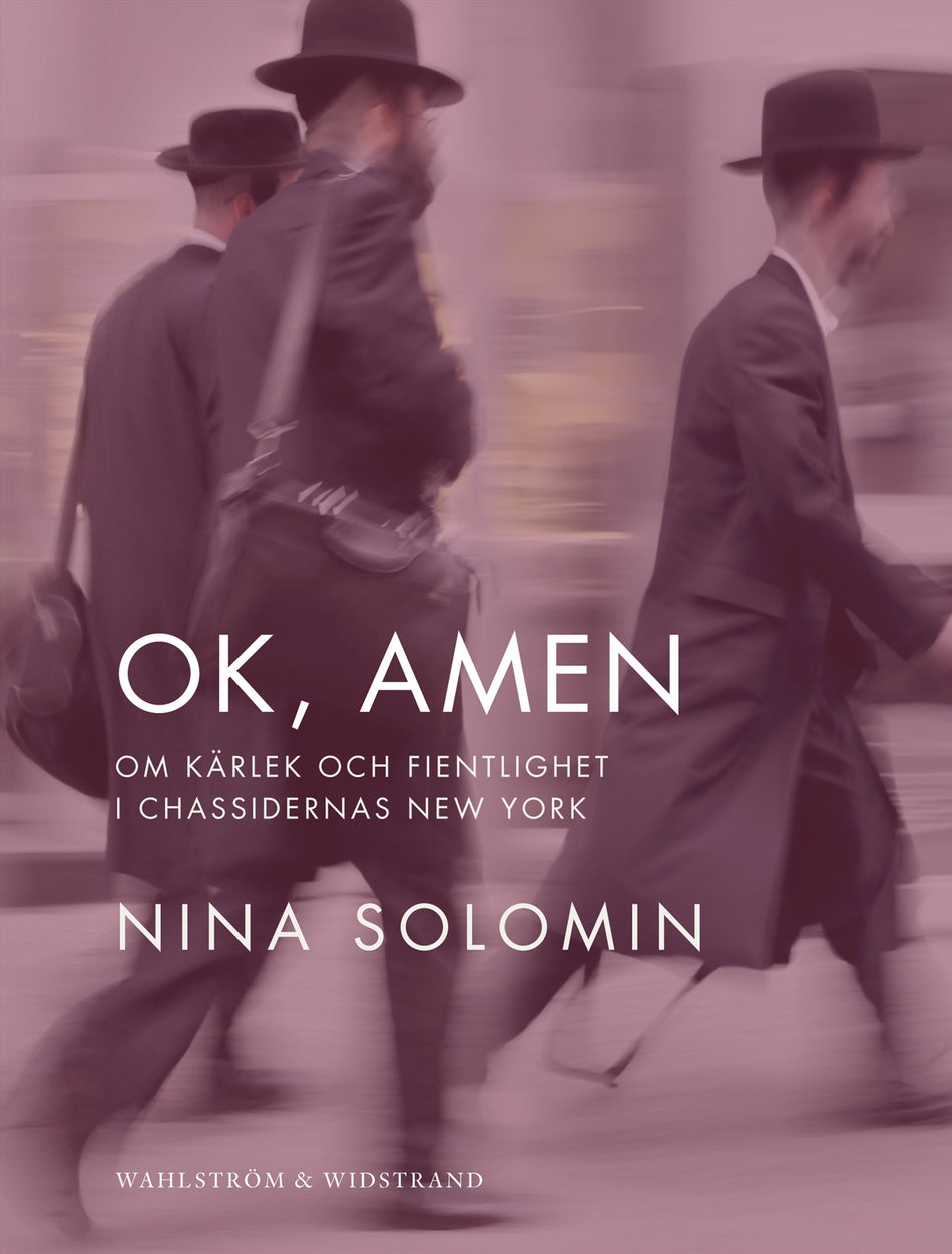 Valokuva kirjasta Nina Solomin Ok, amen : om kärlek och fientlighet i chassidernas New York : dokumentär, kuuluu tuoteryhmään Ruots muu tieto.
