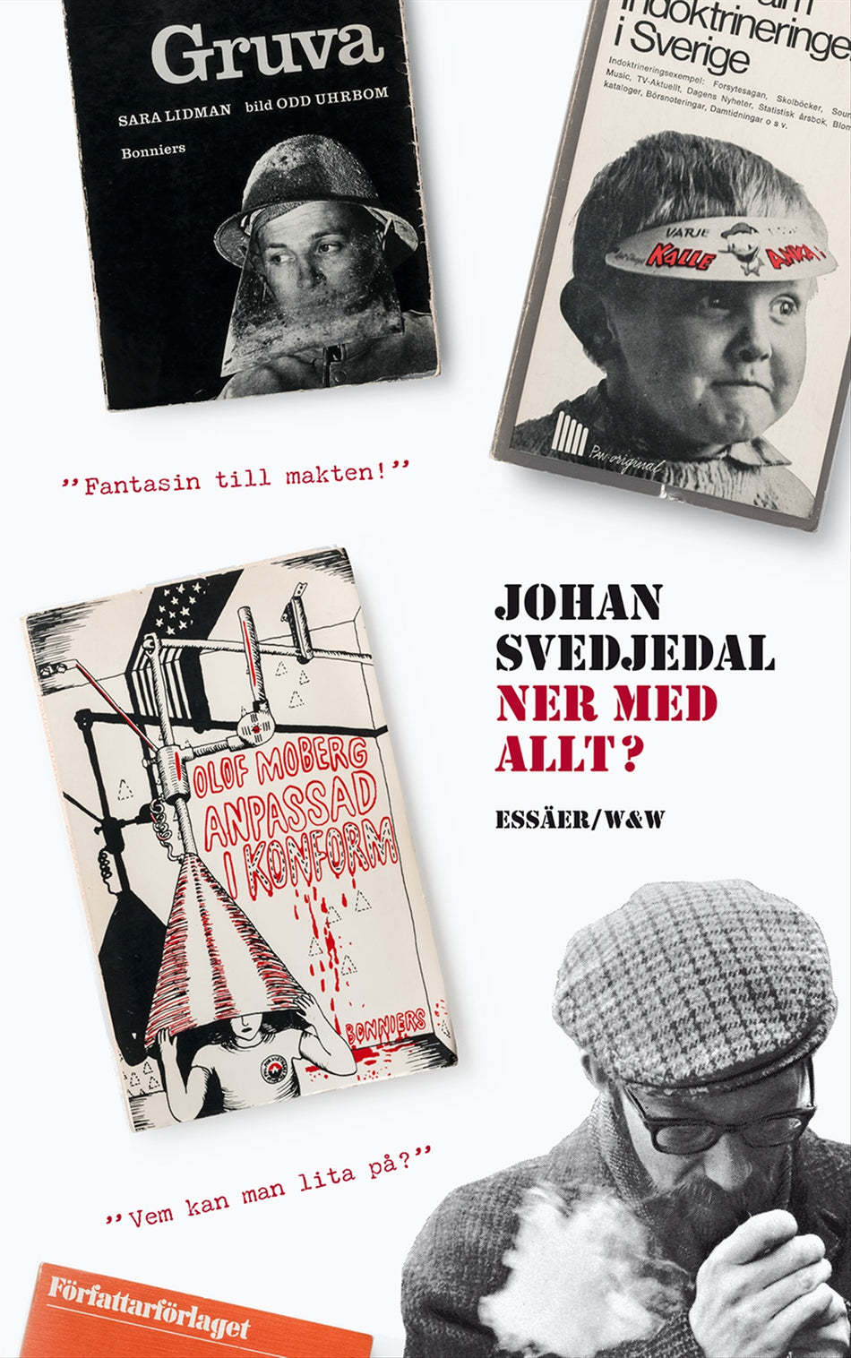Valokuva kirjasta Johan Svedjedal Ner med allt? : essäer om protestlitteraturen och demokratin, cirka 1965-1975, kuuluu tuoteryhmään Ruots muu tieto.