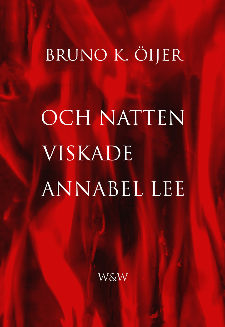 Valokuva kirjasta Bruno K. Öijer Och natten viskade Annabel Lee, kuuluu tuoteryhmään Ruots muu tieto.