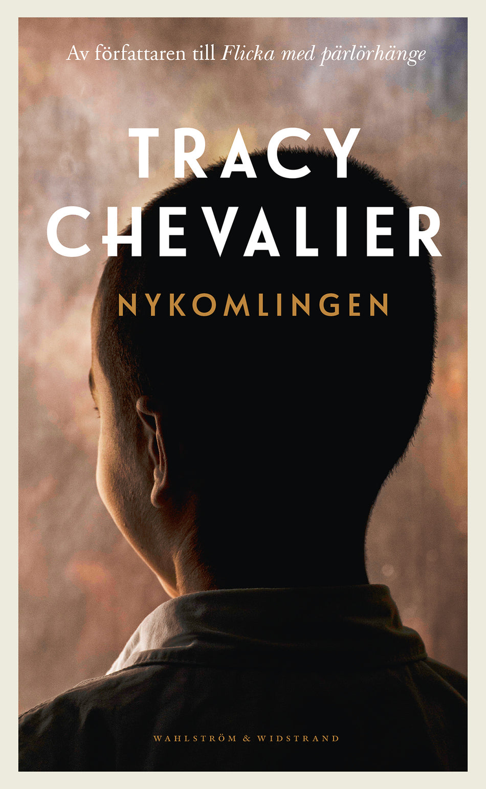 Valokuva kirjasta Tracy Chevalier Nykomlingen, kuuluu tuoteryhmään Ruots kaunokirjat.