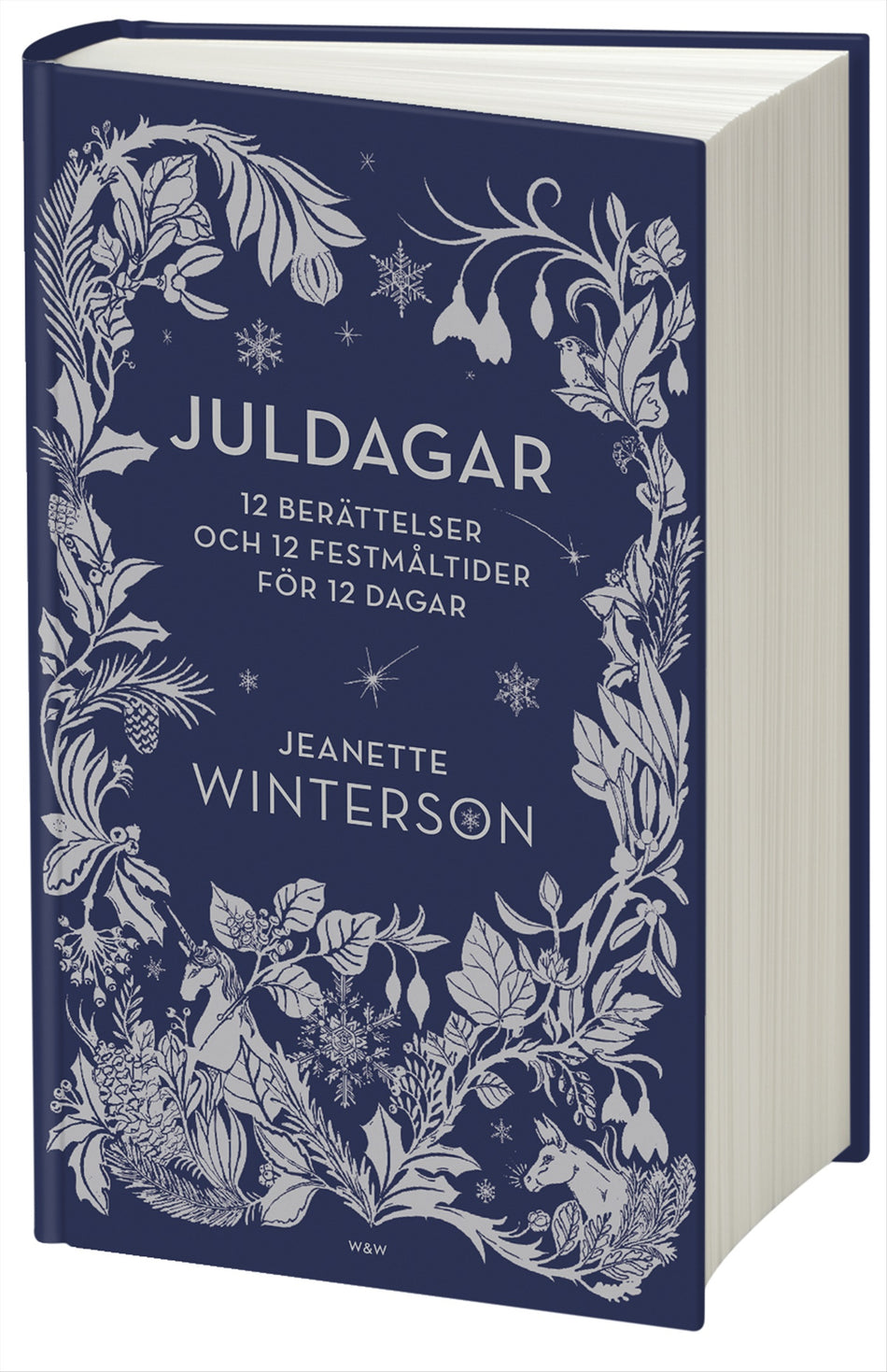 Valokuva kirjasta Jeanette Winterson Juldagar : 12 berättelser och 12 festmåltider för 12 dagar, kuuluu tuoteryhmään Ruots kaunokirjat.