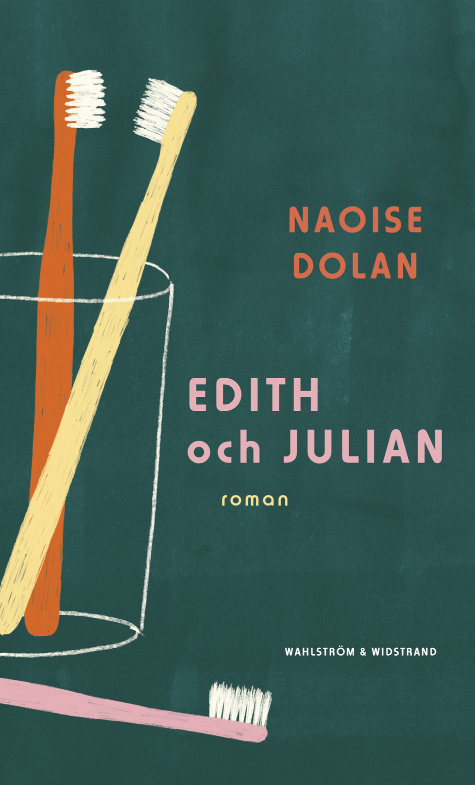 Valokuva kirjasta Naoise Dolan Edith och Julian, kuuluu tuoteryhmään Ruots kaunokirjat.