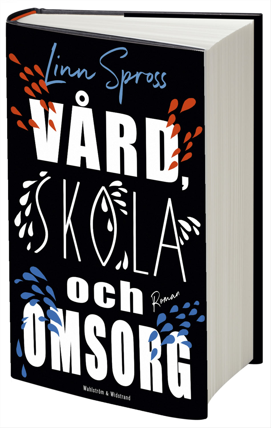 Valokuva kirjasta Linn Spross Vård, skola och omsorg, kuuluu tuoteryhmään Ruots kaunokirjat.
