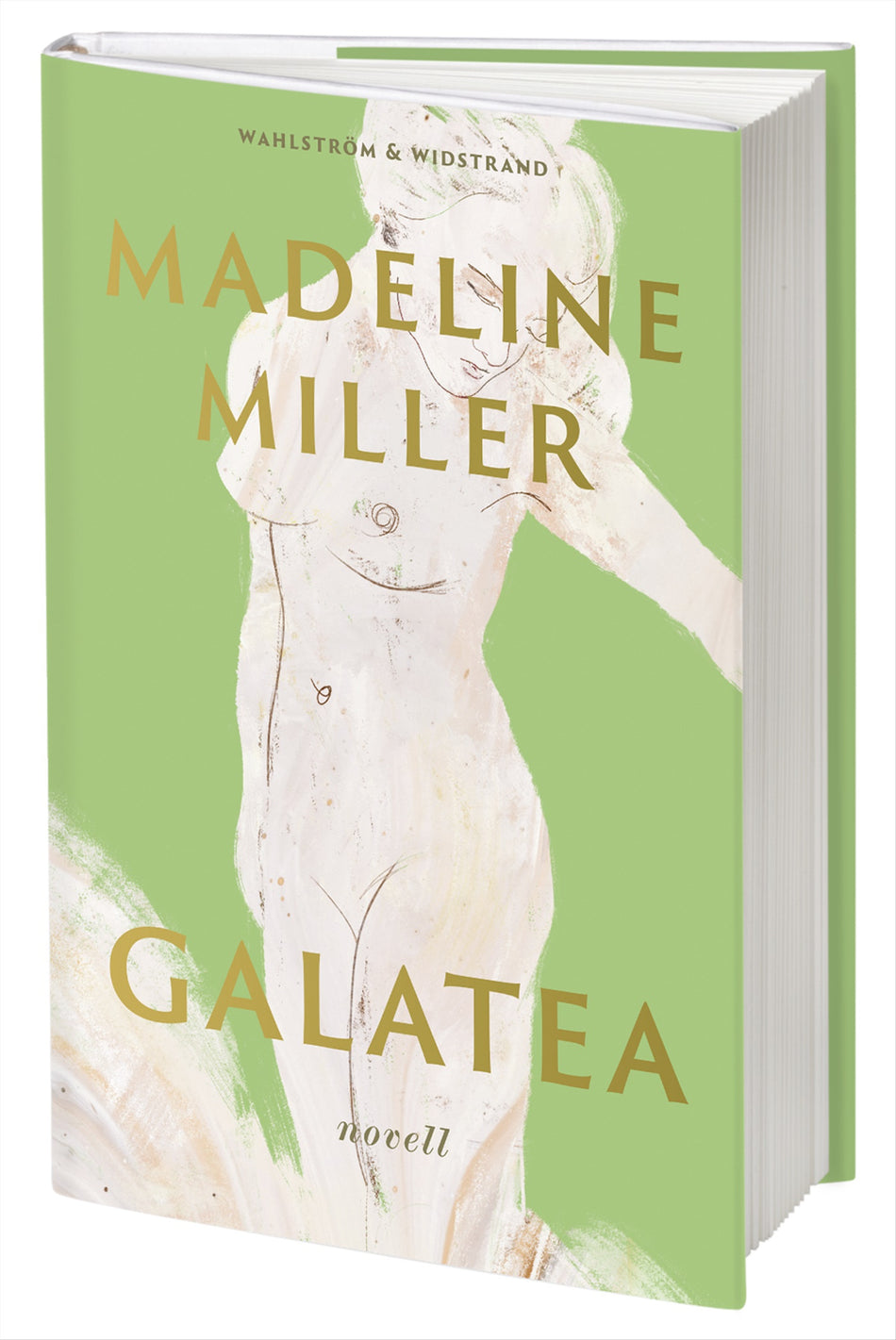 Valokuva kirjasta Madeline Miller Galatea, kuuluu tuoteryhmään Ruots kaunokirjat.