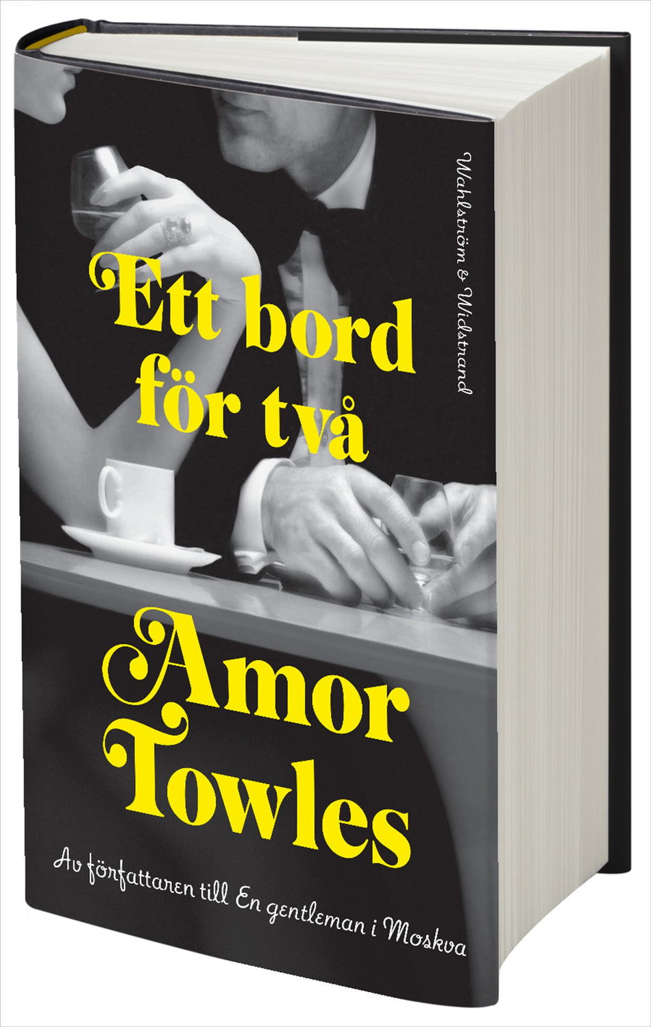 Valokuva kirjasta Amor Towles Ett bord för två, kuuluu tuoteryhmään Ruots kaunokirjat.