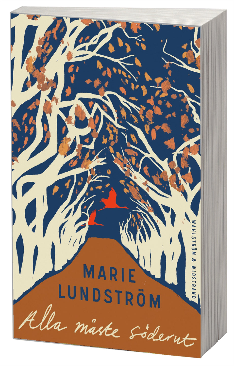 Valokuva kirjasta Marie Lundström Alla måste söderut, kuuluu tuoteryhmään Ruots kaunokirjat.