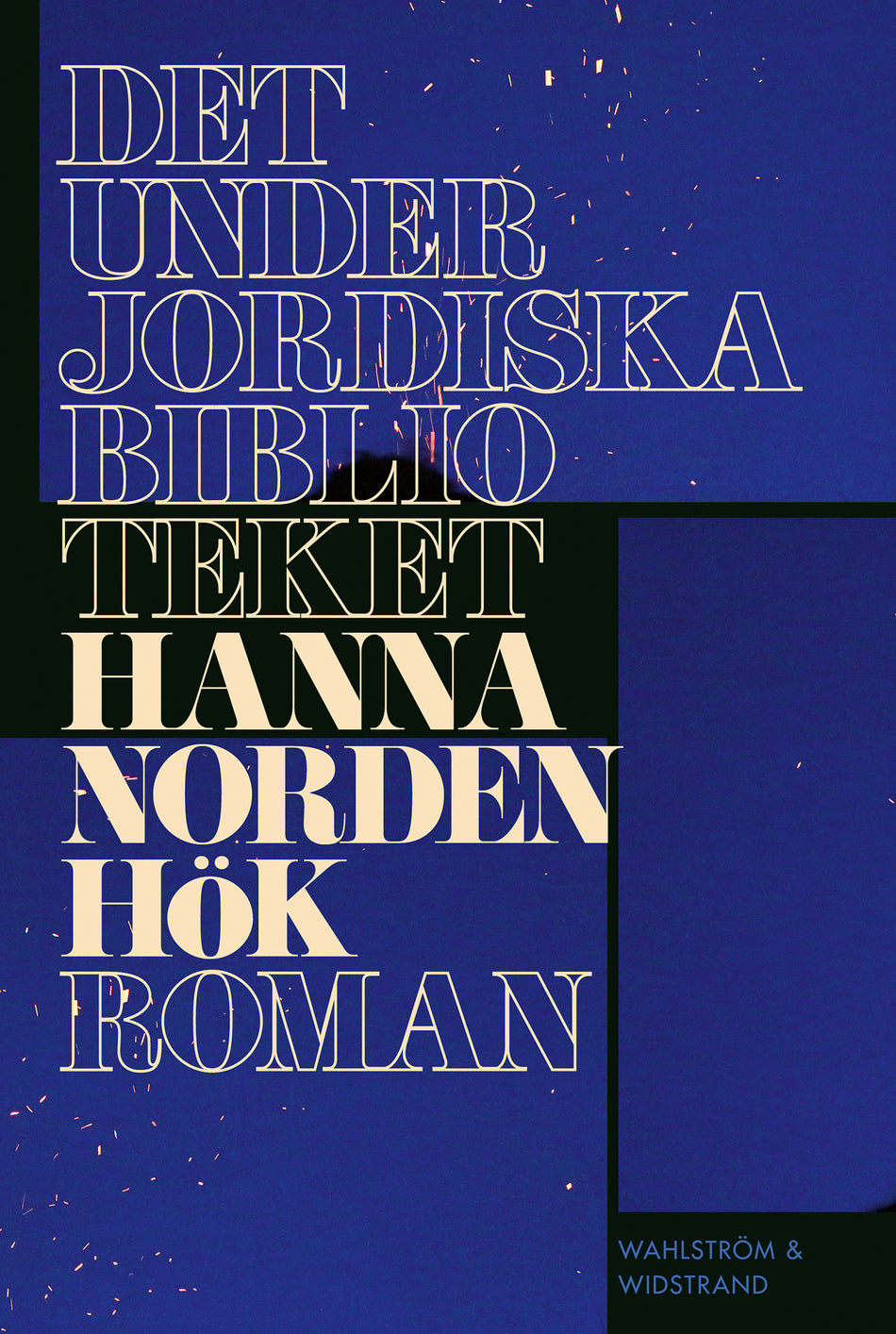 Valokuva kirjasta Hanna Nordenhök Det underjordiska biblioteket, kuuluu tuoteryhmään Ruots kaunokirjat.