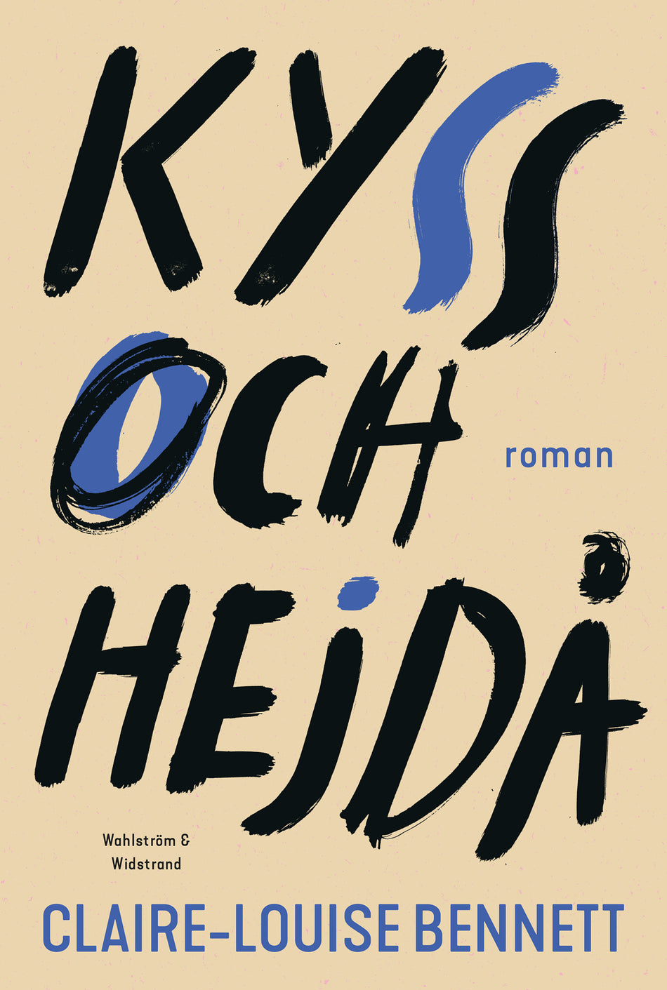 Valokuva kirjasta Claire-Louise Bennett Kyss och hejdå, kuuluu tuoteryhmään Ruots kaunokirjat.