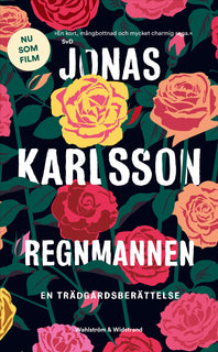Regnmannen : en trädgårdsberättelse