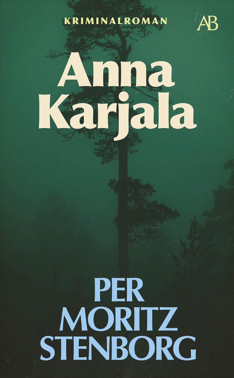 Valokuva kirjasta Per Moritz Stenborg Anna Karjala, kuuluu tuoteryhmään Ruots kaunokirjat.