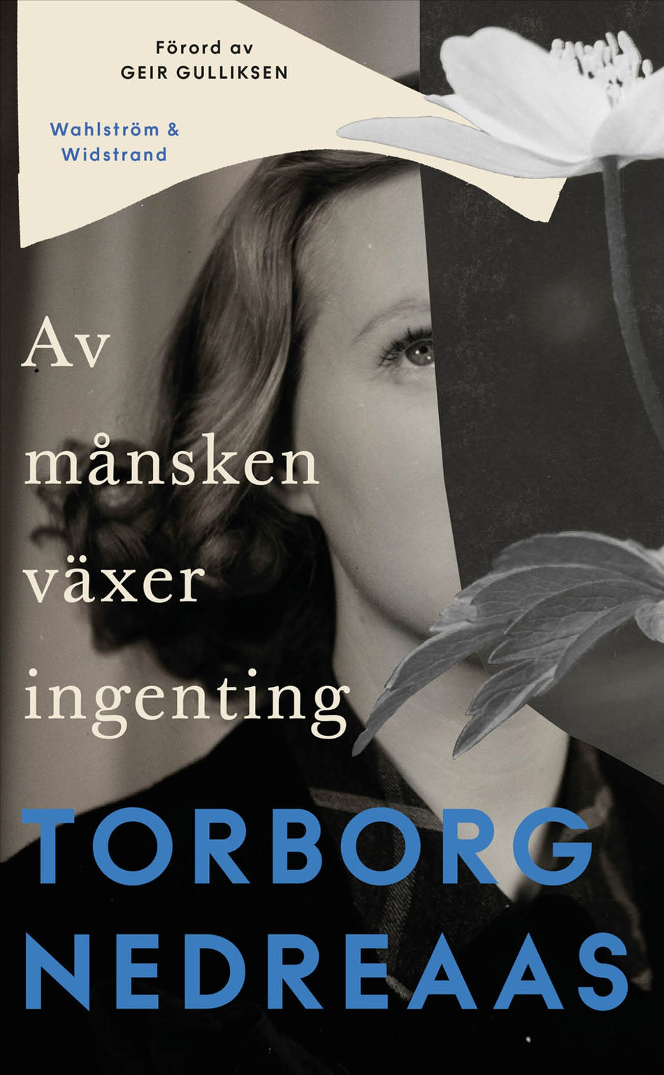 Valokuva kirjasta Torborg Nedreaas Av månsken växer ingenting, kuuluu tuoteryhmään Ruots kaunokirjat.