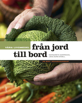 Valokuva kirjasta Margareta Garpendal / Lena Sors Widell Våra livsmedel från jord till bord, kuuluu tuoteryhmään Ruots harrasteet taide.