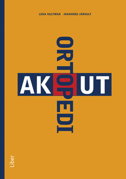 Valokuva kirjasta Lena Hultman / Johannes Järhult Akut ortopedi, kuuluu tuoteryhmään Ruots muu tieto.