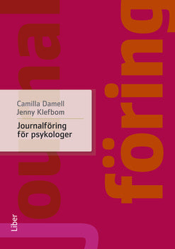 Valokuva kirjasta Camilla Damell / Jenny Klefbom Journalföring för psykologer, kuuluu tuoteryhmään Ruots muu tieto.