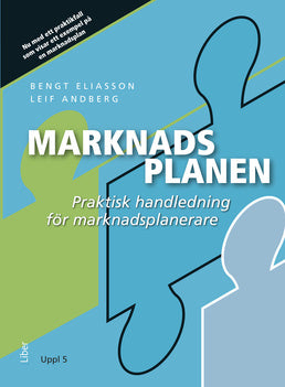 Valokuva kirjasta Bengt Eliasson / Leif Andberg Marknadsplanen : praktisk handledning för marknadsplanerare, kuuluu tuoteryhmään Ruots muu tieto.