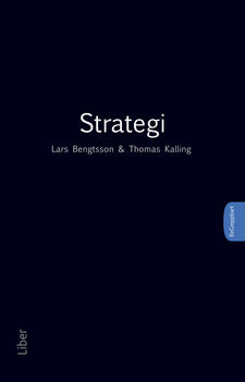 Valokuva kirjasta Lars Bengtsson / Thomas Kalling Strategi, kuuluu tuoteryhmään Ruots muu tieto.
