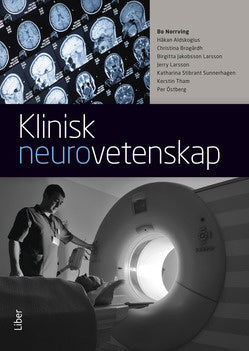 Valokuva kirjasta Bo Norrving / Håkan Aldskogius / Christina Brogårdh / Birgitta Jakobsson Larsson / Jerry Larsson / Katharina Stibrant Sunnerhagen / Kerstin Tham / Per Östberg Klinisk neurovetenskap, kuuluu tuoteryhmään Ruots muu tieto.