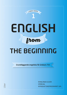 English from the Beginning 1 - Grundläggande engelska för årskurs 7-9