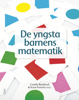 Valokuva kirjasta Camilla Björklund / Karin Franzén De yngsta barnens matematik : matematikdidaktik i förskolan, kuuluu tuoteryhmään Ruots muu tieto.