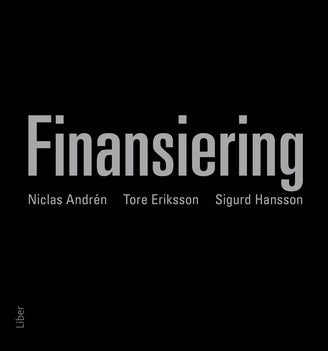 Valokuva kirjasta Niclas Andrén / Tore Eriksson / Sigurd Hansson Finansiering, kuuluu tuoteryhmään Ruots muu tieto.