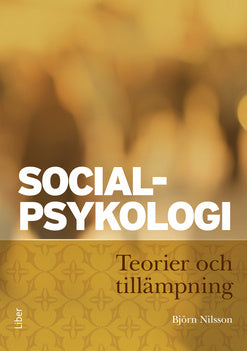 Valokuva kirjasta Björn Nilsson Socialpsykologi : teorier och tillämpning, kuuluu tuoteryhmään Ruots muu tieto.